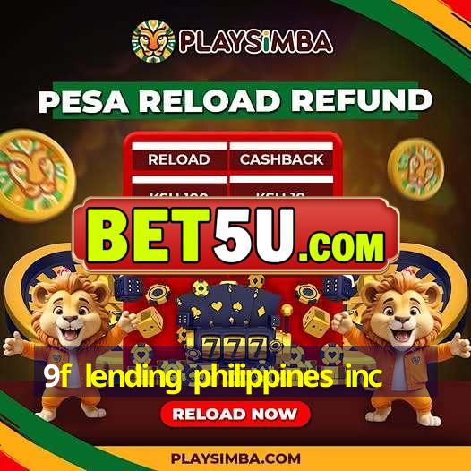 9f lending philippines inc