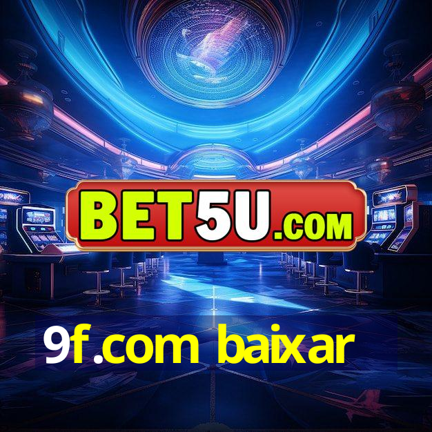 9f.com baixar