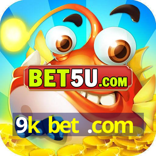 9k bet .com