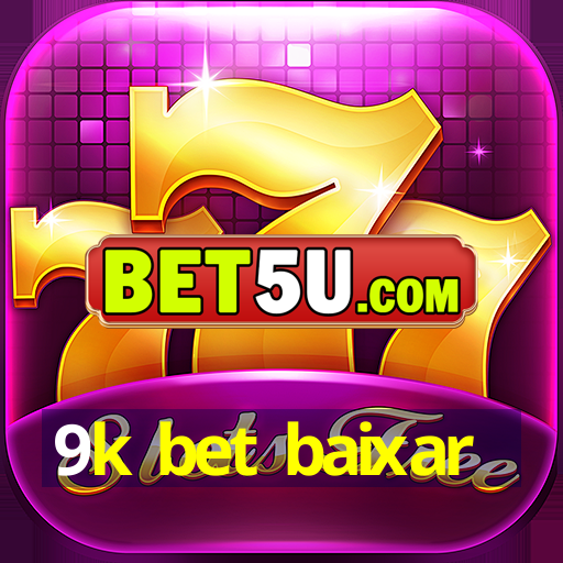 9k bet baixar