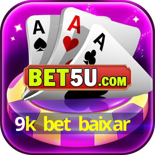 9k bet baixar