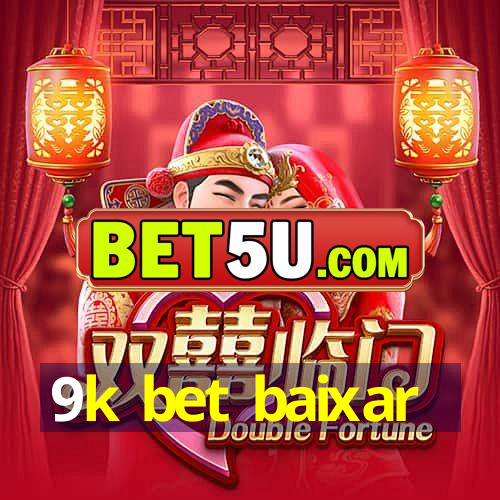 9k bet baixar