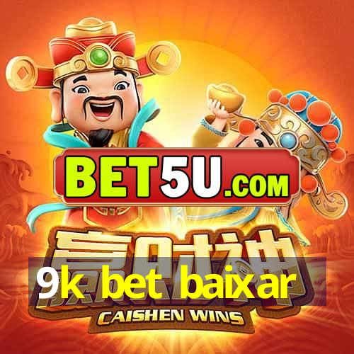 9k bet baixar