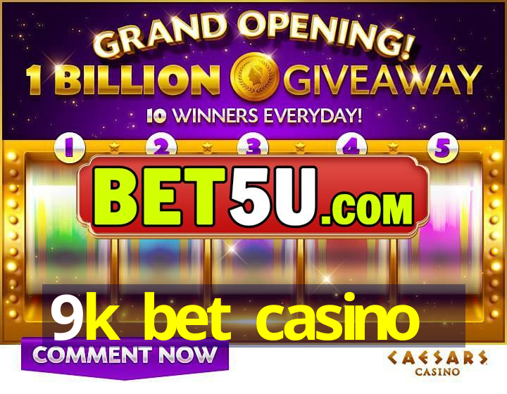 9k bet casino