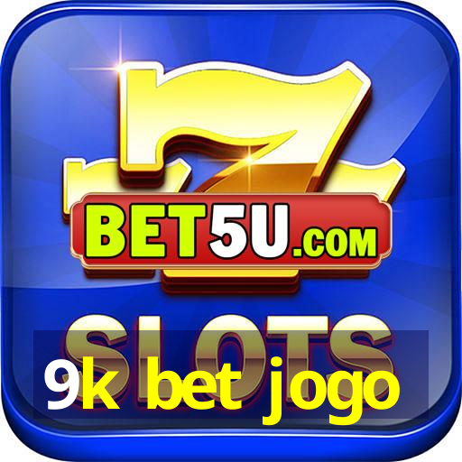 9k bet jogo