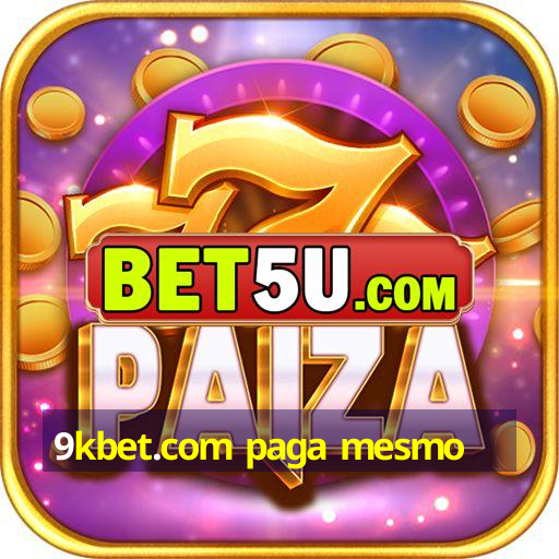 9kbet.com paga mesmo