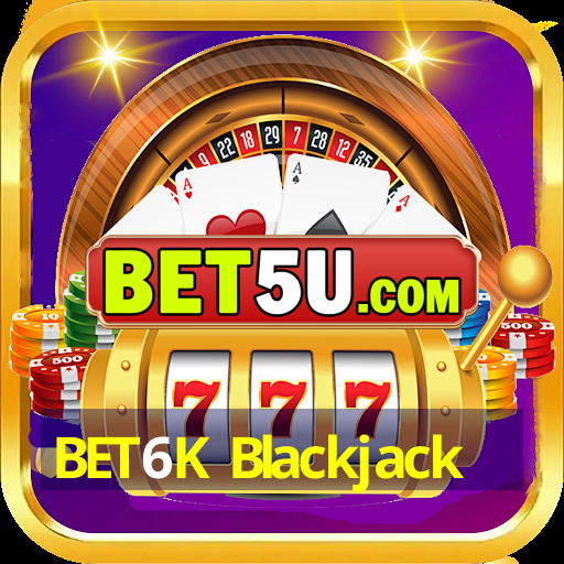 BET6K Blackjack