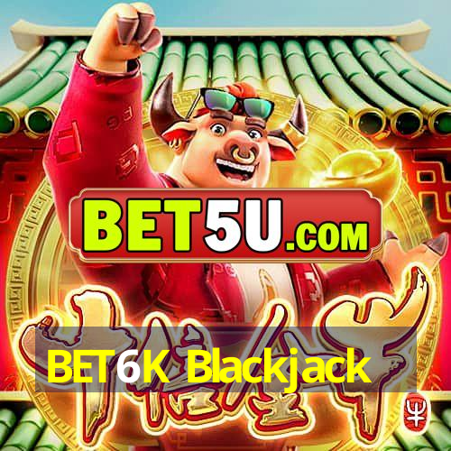 BET6K Blackjack