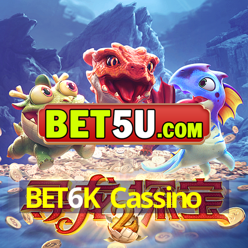 BET6K Cassino