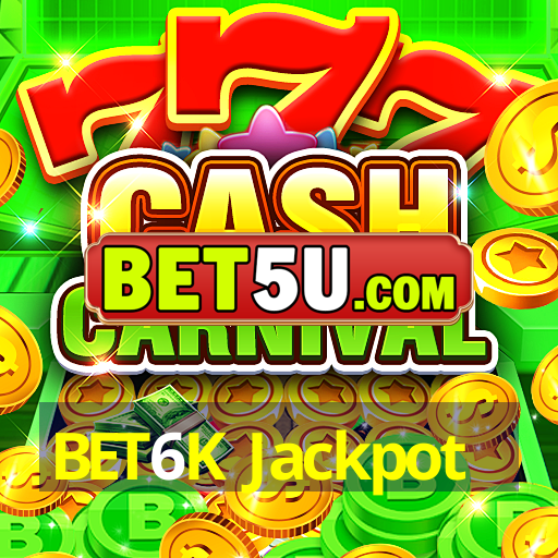 BET6K Jackpot