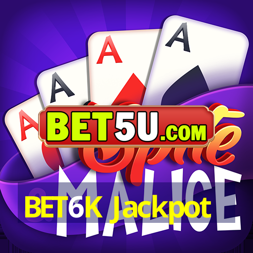 BET6K Jackpot