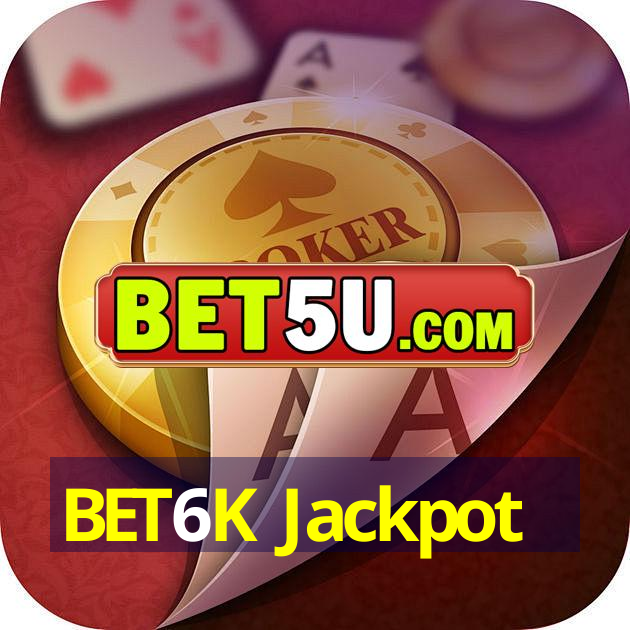 BET6K Jackpot