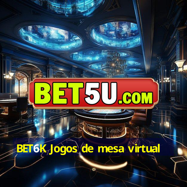 BET6K Jogos de mesa virtual