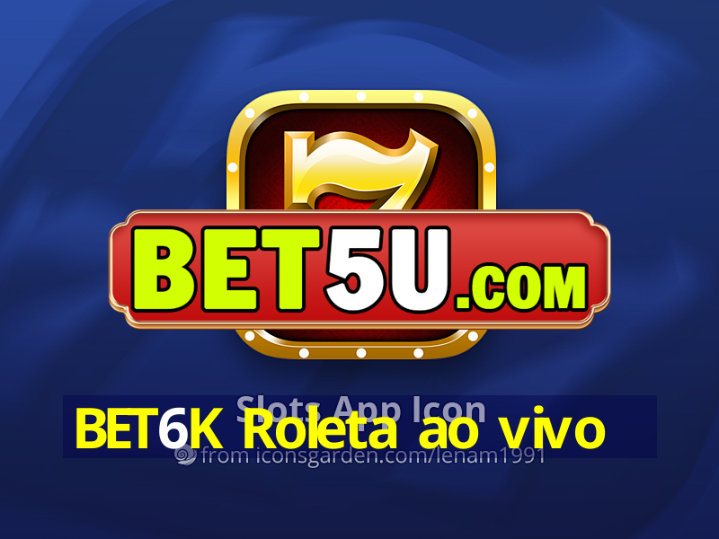 BET6K Roleta ao vivo