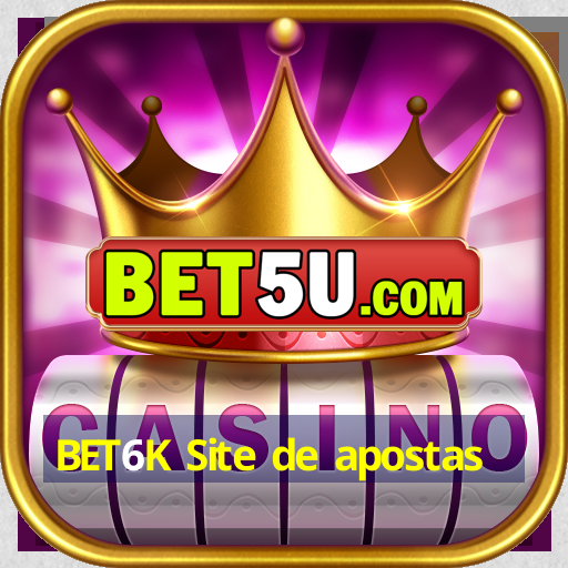 BET6K Site de apostas