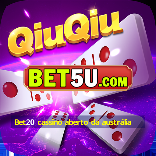 Bet20 cassino aberto da austrália