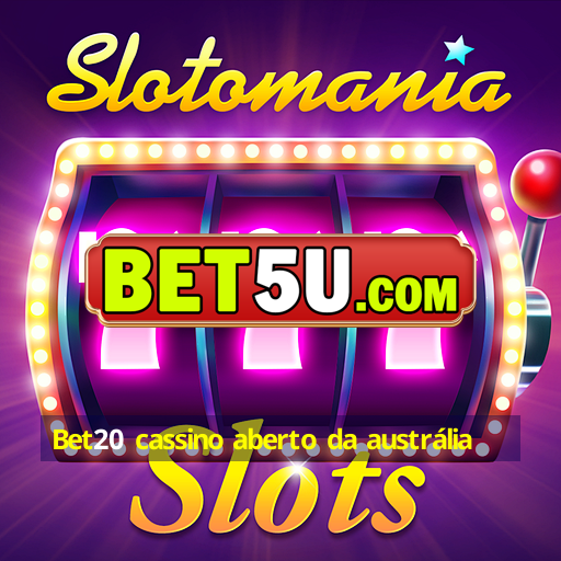 Bet20 cassino aberto da austrália