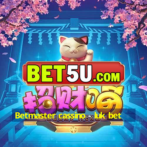 Betmaster cassino - luk bet