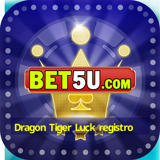 Dragon Tiger Luck registro