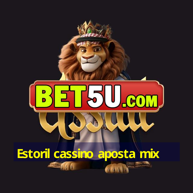 Estoril cassino aposta mix