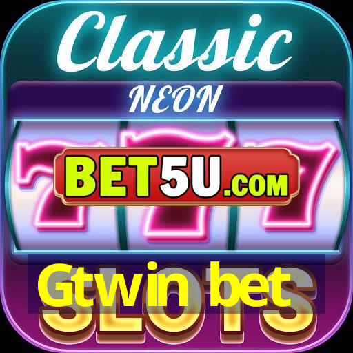 Gtwin bet