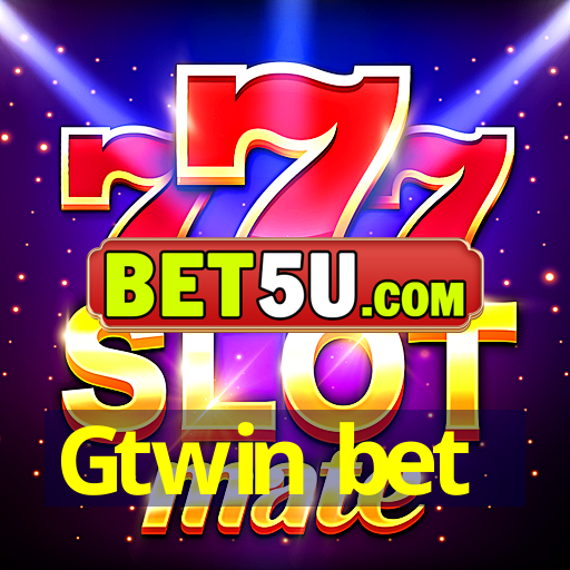 Gtwin bet