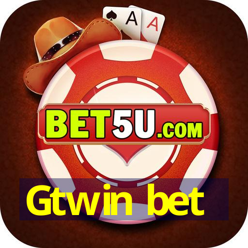 Gtwin bet