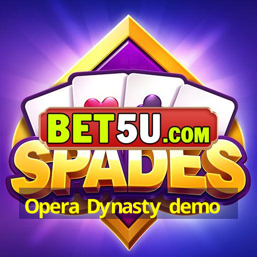 Opera Dynasty demo