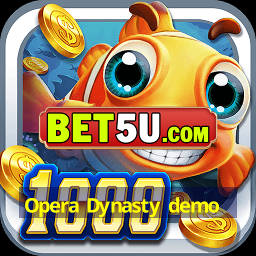 Opera Dynasty demo