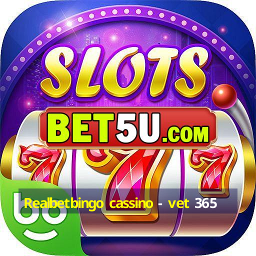 Realbetbingo cassino - vet 365