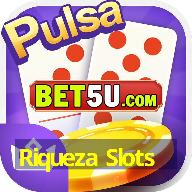 Riqueza Slots