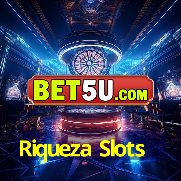 Riqueza Slots