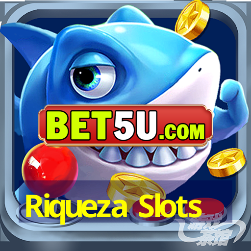 Riqueza Slots