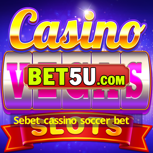 Sebet cassino soccer bet