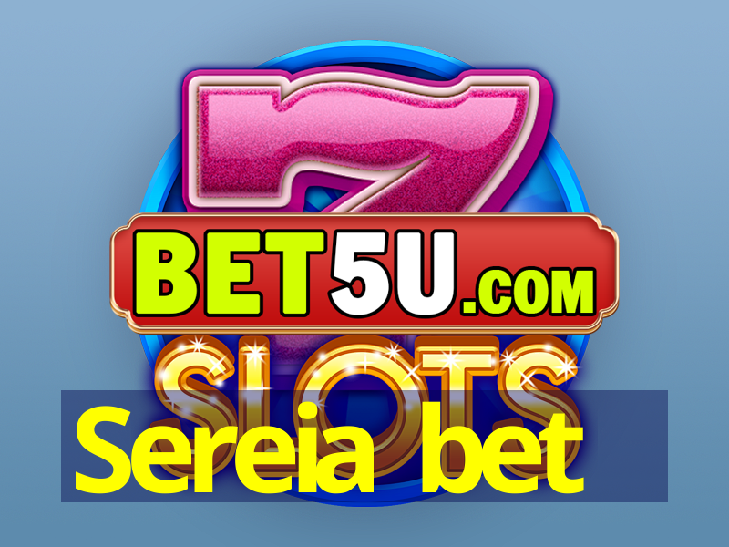 Sereia bet