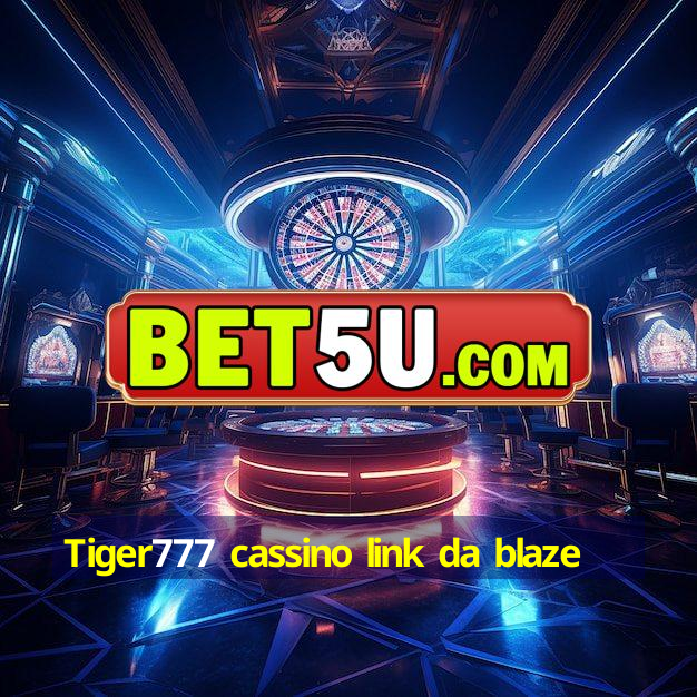 Tiger777 cassino link da blaze