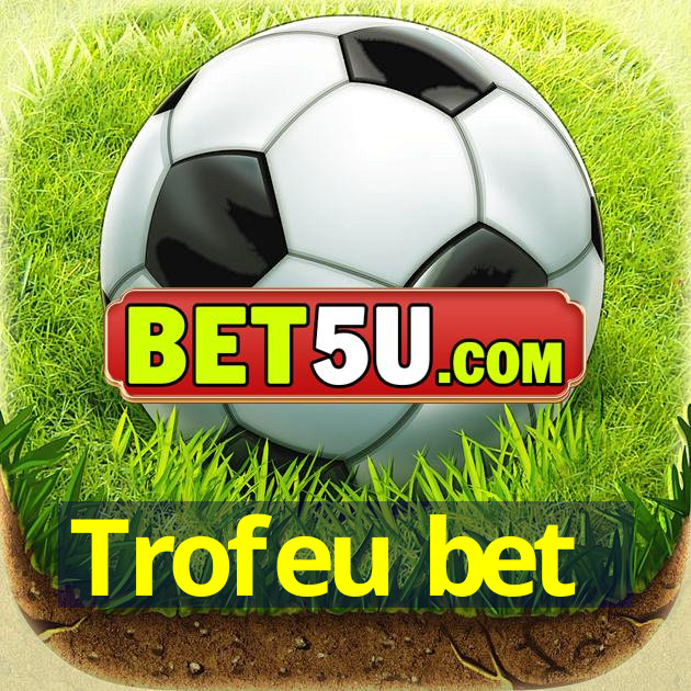 Trofeu bet