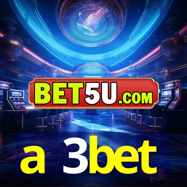 a 3bet