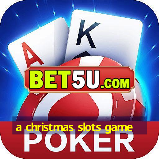 a christmas slots game