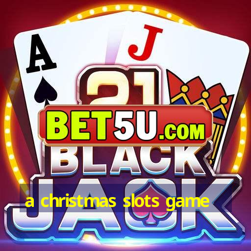 a christmas slots game