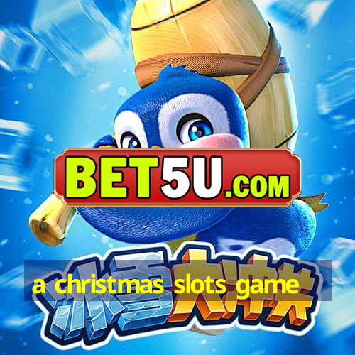 a christmas slots game