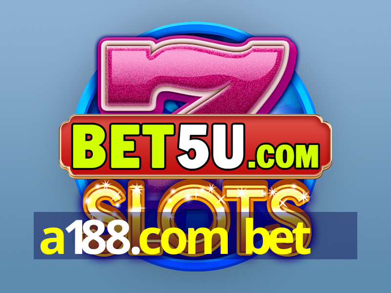 a188.com bet