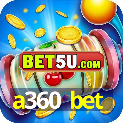 a360 bet