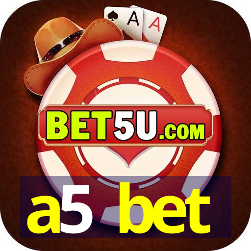 a5 bet