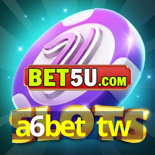 a6bet tw