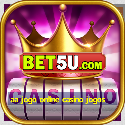 aa jogo online casino jogos