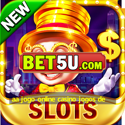 aa jogo online casino jogos de