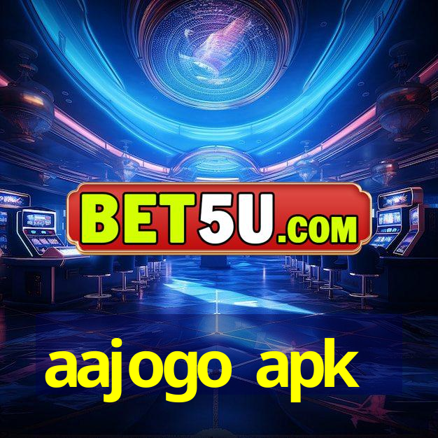 aajogo apk