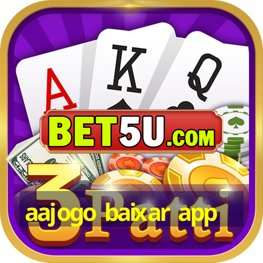 aajogo baixar app