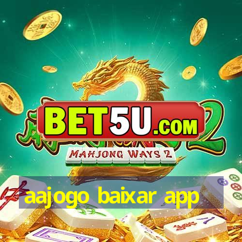 aajogo baixar app